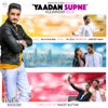 Yaadan Supne - Single, 2017