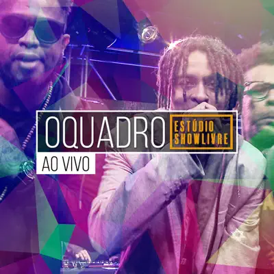 OQuadro no Estúdio Showlivre (Ao Vivo) - OQuadro OQuadro no Estúdio Showlivre (Ao Vivo) - OQuadro