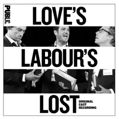 Love's Labour's Lost (Original Cast Recording) by Michael Friedman album reviews, ratings, credits