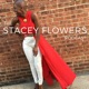 The Stacey Flowers Podcast