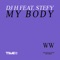 My Body (feat. Stefy) [Dance Mix] - DJ H lyrics