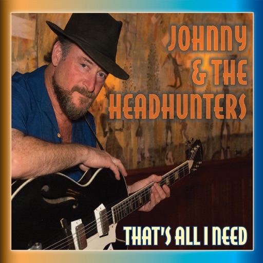 Art for That's All I Need by Johnny & The Headhunters
