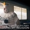 Losing My Religion - Puddles Pity Party lyrics