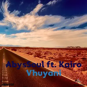 Vhuyani (feat. Kairo) by AbysSoul song reviws