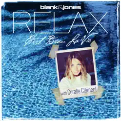 C'est Beau La Vie (with Coralie Clément) - Single - Blank & Jones C'est Beau La Vie (with Coralie Clément) - Single - Blank & Jones