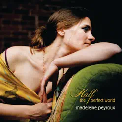 Half the Perfect World - Madeleine Peyroux