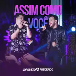 Assim Como Você (Ao Vivo) - Single by João Neto & Frederico album reviews, ratings, credits