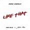 Like That (feat. Amir Miles & Justin Stone) - Drake Chisholm lyrics