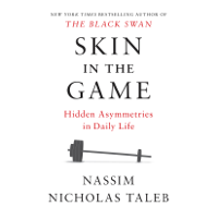 Nassim Nicholas Taleb - Skin in the Game: Hidden Asymmetries in Daily Life (Unabridged) artwork