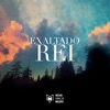 Exaltado Rei - Single, 2017