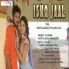 Ishq Jaal - Single album lyrics, reviews, download