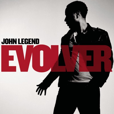 Evolver - John Legend