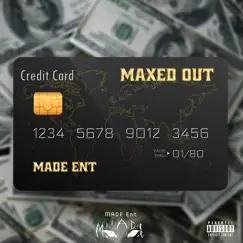 Maxed Out - Single by Made Ent album reviews, ratings, credits