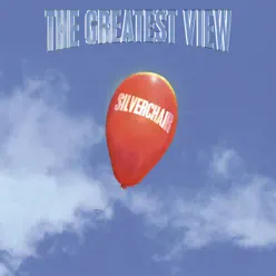 The Greatest View [Digital 45] - Single - Silverchair