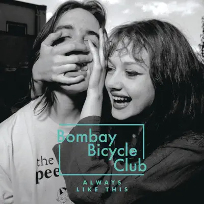 Always Like This (The Release Remixes) - EP - Bombay Bicycle Club Always Like This (The Release Remixes) - EP - Bombay Bicycle Club