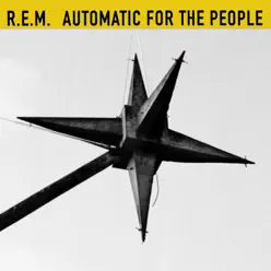 Automatic For the People (25th Anniversary Edition) - R.E.M.