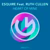 Stream & download Heart of Mine (eSQUIRE Houselife Mix) - Single