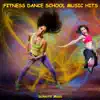 Fitness Dance School Music Hits - Single album lyrics, reviews, download