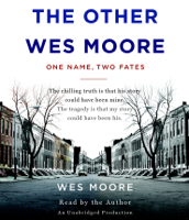 Wes Moore - The Other Wes Moore: One Name, Two Fates (Unabridged) artwork