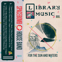 Spacebomb House Band - Library Music III: For The Sun And Waters artwork