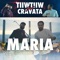 Maria (feat. Cravata) - Tiiwtiiw lyrics