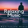 Relaxing Music: Meditation Music, Reiki & Massage, Zen Spa, Sleep & Stress, Sounds to Help You Relax album lyrics, reviews, download