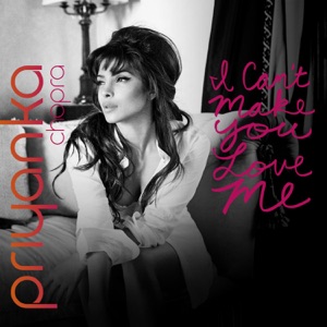 I Can't Make You Love Me - Single