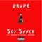 Soy Sauce (feat. Jermie Falcone & Jerome) - Dryve lyrics