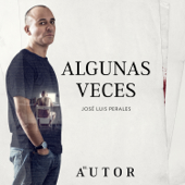 Algunas Veces - José Luis Perales