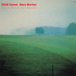 Chick Corea & Gary Burton - Lyric Suite for Sextet, Pt. 7: Finale