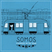 Somos - Strangers On The Train