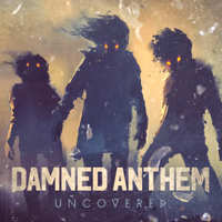 Damned Anthem - Uncovered - EP artwork