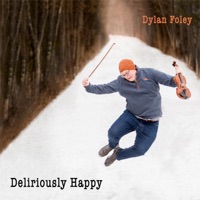 Deliriously Happy by Dylan Foley on Apple Music