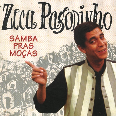 Samba Pras Moças - Zeca Pagodinho