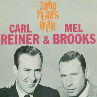 2000 Years With Carl Reiner & Mel Brooks by Carl Reiner & Mel Brooks album reviews, ratings, credits