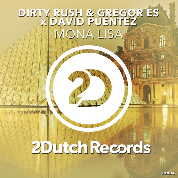 Dirty Rush & Gregor Es - Mona Lisa