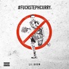 Fuck Steph Curry by Lil Boom iTunes Track 1