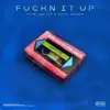 F***n It Up (feat. Sfera Ebbasta) - Single album lyrics, reviews, download