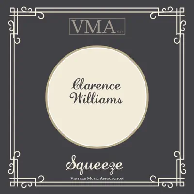 Squeeze - Clarence Williams Squeeze - Clarence Williams