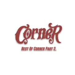 Best of Corner, Pt. 2. by Corner album reviews, ratings, credits