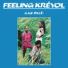 Feeling Kréyol - Las Palé