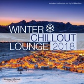 Winter Chillout Lounge 2018 - Smooth Lounge Sounds for the Cold Season artwork