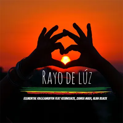 Rayo de luz (feat. Zanka Madi, Alan Black & KevinIsack) - Single - Elemental Raggamuffin