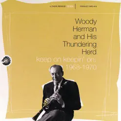Keep On Keepin' On: 1968-1970 - Woody Herman