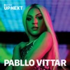 Up Next Session: Pabllo Vittar - Single