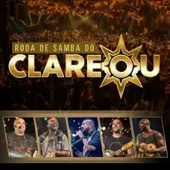 Roda de Samba do Clareou (Ao Vivo) - Grupo Clareou