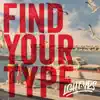 Find Your Type album lyrics, reviews, download