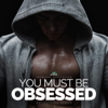 You Must Be Obsessed (Motivational Speech) - Fearless Motivation