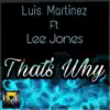 That's Why (feat. Lee Jones) - Single album lyrics, reviews, download