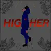 Stream & download Higher - Single